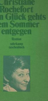 Zum Glück gehts dem Sommer entgegen : Roman.