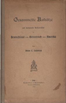 Gesammelte Aufsätze zur neueren Litteratur in Deutschland, Oesterreich, Amerika