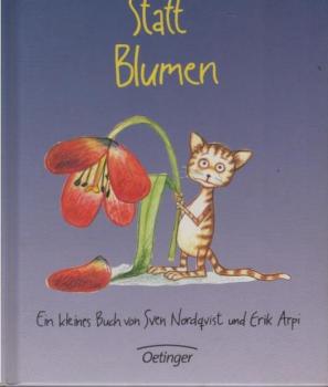 Statt Blumen : ein kleines Buch.