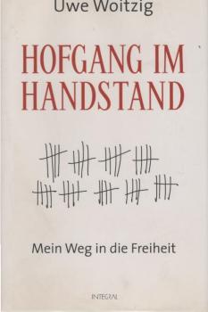 Hofgang im Handstand : mein Weg in die Freiheit.