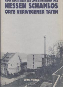 Hessen schamlos : Orte verwegener Taten.