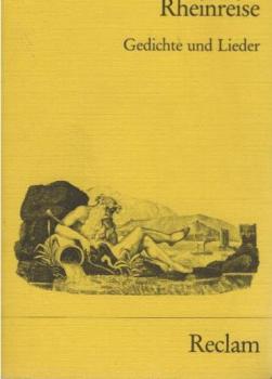 Rheinreise : Gedichte u. Lieder ; e. Textsammlung.