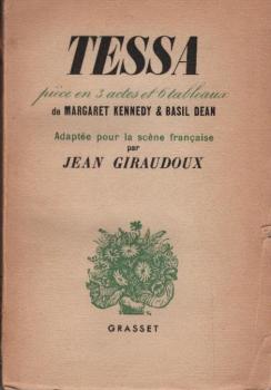 Tessa. Piece en 3 actes et 6 tableaux de Margaret Kennedy & Basil Dean adaptee pour la scene francaise