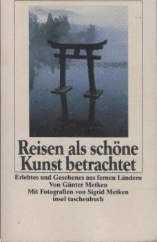 Reisen als schöne Kunst betrachtet.