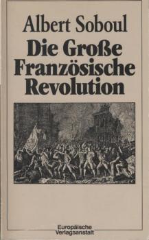 Die grosse Französische Revolution : e. Abriss ihrer Geschichte ; (1789 - 1799).