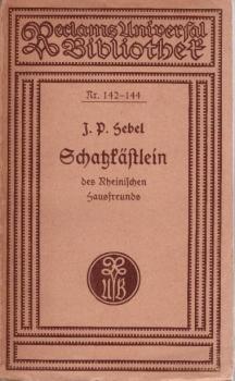 Schatzkästlein des Rheinischen Hausfreunds / Reclams Universal-Bibliothek; 142-144