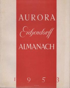 Aurora : Eichendorf-Almanach 1953. Jahresgabe der Eichendorfstiftung e.V. Eichendorffbund. 13.