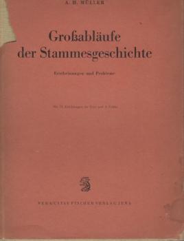 Großabläufe der Stammesgeschichte : Erscheingn u. Probleme.