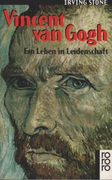 Vincent van Gogh : e. Leben in Leidenschaft ; Roman-Biogr.
