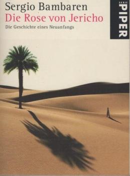 Die Rose von Jericho : die Geschichte eines Neuanfangs.
