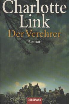 Der Verehrer : Roman.