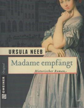 Madame empfängt : historischer Roman.