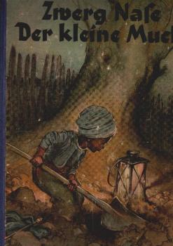 Zwerg Nase : Der kleine Muck ; Märchen.
