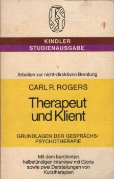Therapeut und Klient : Grundlagen d. Gesprächspsychotherapie.