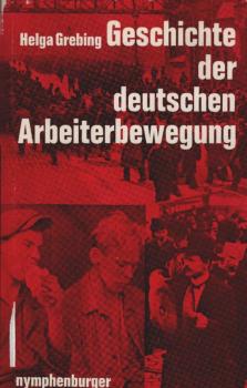 Geschichte der deutschen Arbeiterbewegung : Ein Überblick.