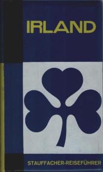 Irland : Illustriertes Touristen-Handbuch f. Reisen u. Ferien in Irland. Mit 1 Routenübersichts- u. Urlaubswetterkt., 3 Stadtplänen, 5 Regionenübersichtsktn., 1 Federzeichn. u. 16 ganzseit. Abb. auf Kunstdruckpapier.