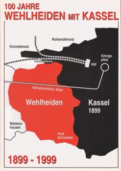 100 Jahre Wehlheiden mit Kassel 1899-1999 (Festprogramm)