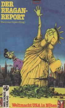 Der Reagan-Report : Weltmacht USA in Nöten.