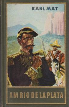 Karl May's gesammelte Werke; Teil: Bd. 12., Am Rio de la Plata