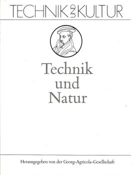 Technik und Natur (= Technik und Kultur ; Band 6)