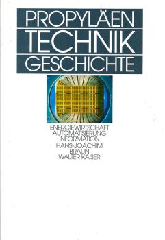 Propyläen Technikgeschichte; Band 5., Energiewirtschaft, Automatisierung, Information : seit 1914.