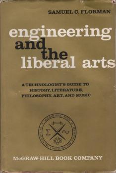 Engineering and the Liberal Arts : A Technologist's Guide To History, Literature, Philosophy, Art and Music