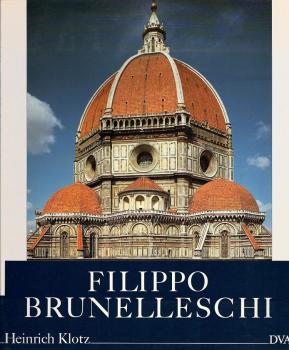 Filippo Brunelleschi : seine Frühwerke und die mittelalterliche Tradition.