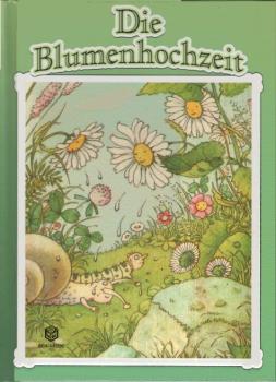 Die Blumenhochzeit.