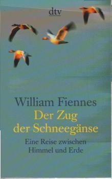 Der Zug der Schneegänse : eine Reise zwischen Himmel und Erde.