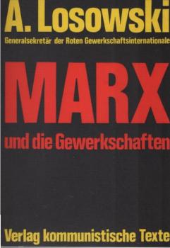 Karl Marx und die Gewerkschaften.