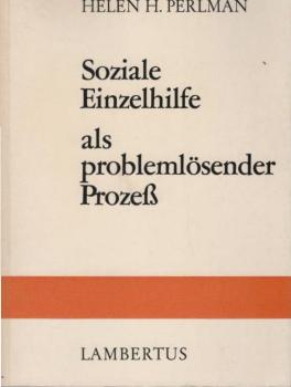 Soziale Einzelhilfe als problemlösender Prozess.