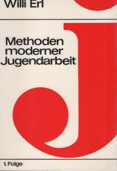 Erl, Willi: Methoden moderner Jugendarbeit; Teil: Folge 1., Vom Activing zum Zwischenspiel
