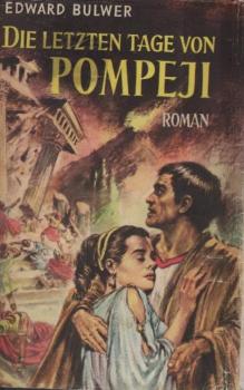Die letzten Tage von Pompeji : Roman.