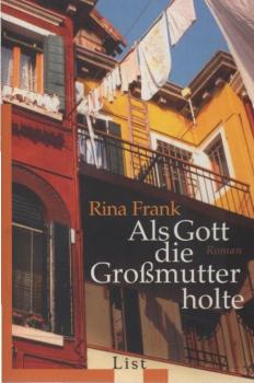 Als Gott die Großmutter holte : Roman.