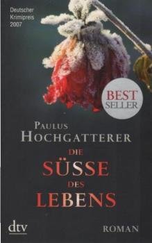 Die Süße des Lebens : Roman.