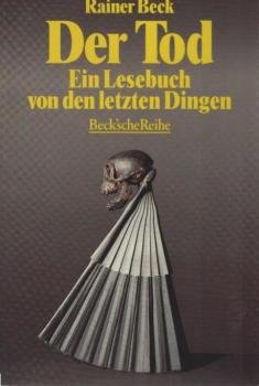 Der Tod : ein Lesebuch von den letzten Dingen.
