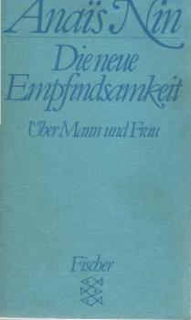 Die neue Empfindsamkeit : über Frau u. Mann u. andere Essays, Vorträge u. Aufsätze.