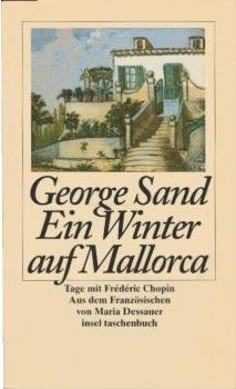 Ein Winter auf Mallorca : [Tage mit Frédéric Chopin].