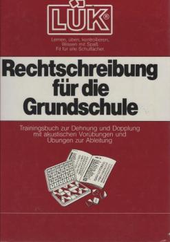 Rechtschreibung für die Grundschule : Trainingsbuch zur Dehnung und Dopplung mit akustischen Vorübungen und Übungen zur Ableitung.