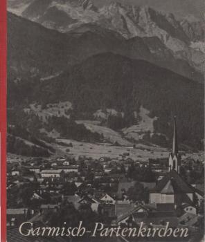 Garmisch-Partenkirchen und seine Berge.