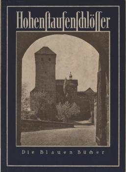 Hohenstaufenschlösser in Deutschland und Italien.