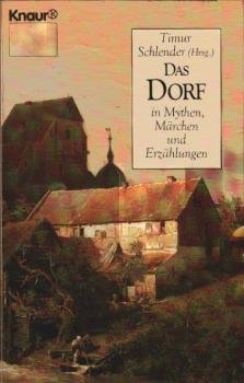 Das Dorf in Mythen, Märchen und Erzählungen.
