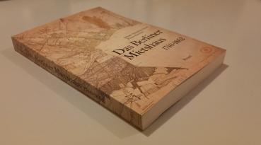 Das Berliner Mietshaus; Teil: Bd. 1., 1740 - 1862 : e. dokumentar. Geschichte d. "von Wülcknitzschen Familienhäuser" vor d. Hamburger Tor, d. Proletarisierung d. Berliner Nordens u.d. Stadt im Übergang von d. Residenz zur Metropole