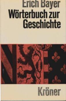 Wörterbuch zur Geschichte : Begriffe u. Fachausdrücke.