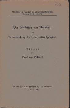 Der Reichstag von Augsburg im Zusammenhang der Reformationsgeschichte : Vortr.