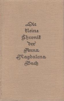 Die kleine Chronik der Anna Magdalena Bach.