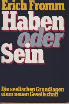 Haben oder Sein : d. seel. Grundlagen e. neuen Gesellschaft.