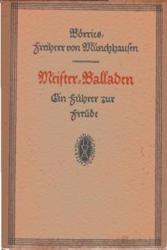 Meister-Balladen. Ein Führer zur Freude