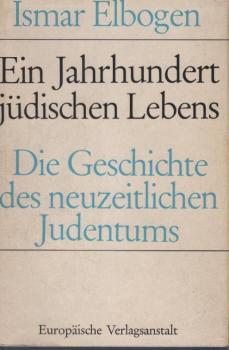 Ein Jahrhundert jüdischen Lebens : Die Geschichte d. neuzeitl. Judentums.