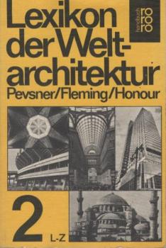 Pevsner, Nikolaus: Lexikon der Weltarchitektur; Teil: 2., L - Z.